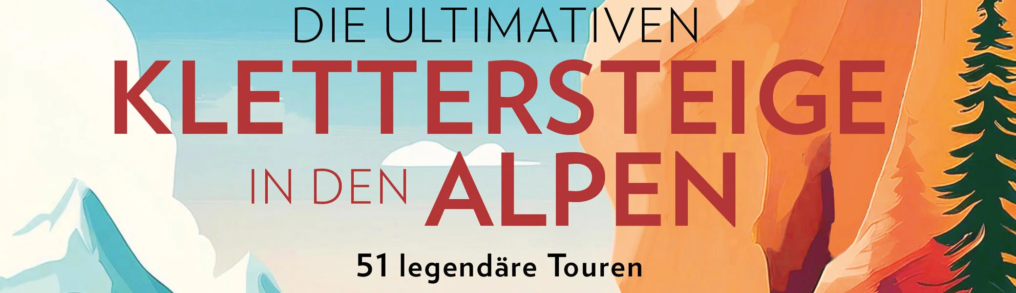 Buchcover: Die ultimativen Klettersteige in den Alpen, Folkert Lenz, Bruckmann Verlag | © BRUCKMANN