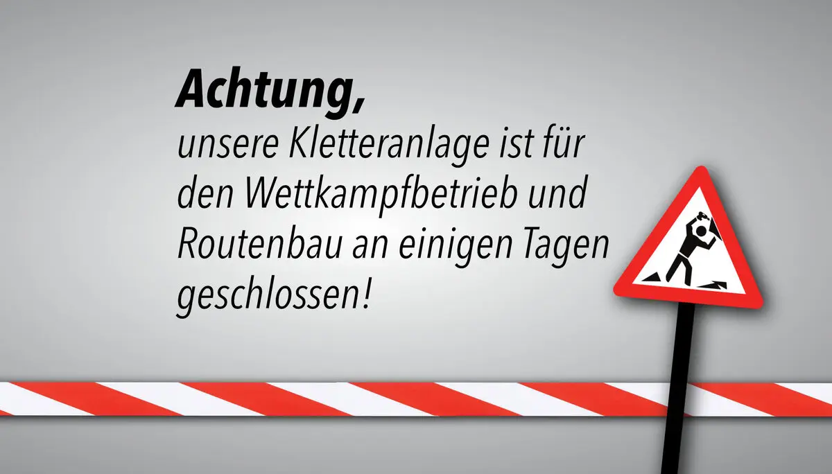 Unsere Kletteranlage ist für den Wettkampfbetrieb und Routenbau an einigen Tagen geschlossen! | © DAV Bremen